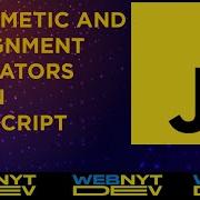 Arithmetic And Assignment Operators Javascript Beginner Tutorial Javascript Course For Beginners