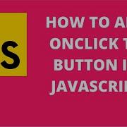 Как добавить действие Onclick к кнопке в JavaScript Учебное пособие по JavaScript