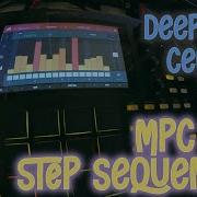 USING THE MPC ONE STEP SEQUENCER DEEP HOUSE CENTURY