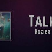 Hozier Talk Lyrics