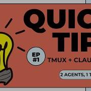 Quick Tips EP 1 Tmux And Claude Code 2 Agents 1 Terminal