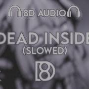 Dead Inside Slowed АДЛИН BASS BOOSTED 8D Audio Use Headphones
