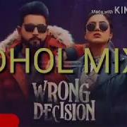 Wrong Decision Geeta Zaildar Dhol Mix Djpreet