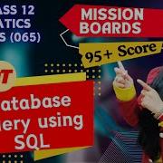 MySQL In 1 Video Database Query Using SQL CBSE Class 12 Informatics Practices