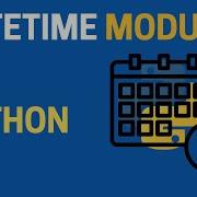 39 Python Datetime Module Explained Work With Dates Times In Python