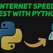 How To Test Internet Speed With Python