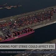 Possible Dockworkers Strike At U S Ports Could Impact East Texas Economy