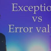 Exceptions Vs Error Values In Programming