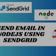 Sending Mails In Node Js With SendGrid Twilio Customized Emails Dynamic Templates Tutorial