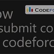 How To Submit Code On Codeforces For Beginners In Competitive Programming