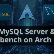 Install MySQL Server Workbench On Arch Linux Step By Step Guide Linux Database Oracle