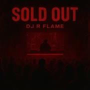 DJ R Flame Sold Out Afro Tech