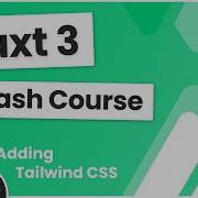Nuxt 3 Crash Course 7 Adding Tailwind CSS