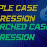 Simple Case Expression And Searched Case Expression In SQL Oracle