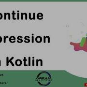 Continue Expression In Kotlin Jump Expression Part 2 Kotlin Tutorial Series 13