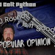 2020 Colt Python 1000 Round Review My Most Hated Opinion Ever Python Colt Review Opinion