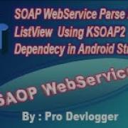 SOAP Webservice Api Parse In Listview In Android Studio