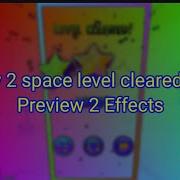 Preview 2 Space Level Cleared Effects Preview 2 Effects