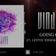 Vin Jay Going Off Feat Cryptic Wisdom Futuristic OFFICIAL AUDIO