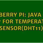 Raspberry Pi Java Code Help For Temperature Sensor DHT11 2 Solutions