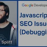 Javascript SEO Issues Debugging Google Developers Turkey