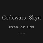 Codewars 8kyu Even Or Odd