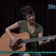 How To Play I M Yours By Jason Mraz On Guitar