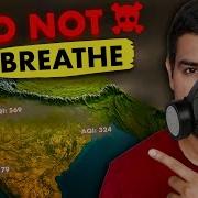 Why India S Air Is So Deadly And Getting Worse Dhruv Rathee