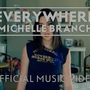 Michelle Branch Everywhere Official Music Video