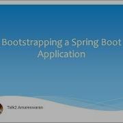 BOOTSTRAPPING A SPRING BOOT APPLICATION