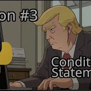 Trump Teaches You Python Conditional Statements