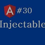 Angular 2 Tutorial 30 Injectable Decorator