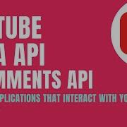 YouTube Data API 13 Comments API