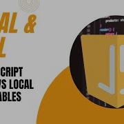 JavaScript Global Local Variable JavaScript Global VS Local Variables Class 15