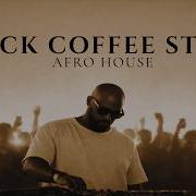 Afro House 2026 Deep Melodic Set Black Coffee Style Vol 1