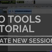 How To Create A New Session In Pro Tools