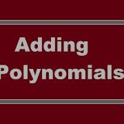 Adding Polynomials Simplifying Math