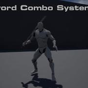 Sword Combo System Tutorial Unreal Engine 4