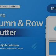 Episode 6 Mastering Column And Row Season 1 Exploring Common Widgets Flutterforbeginners