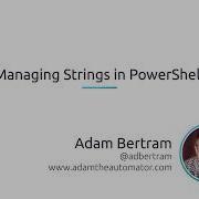 How To Manage Strings In PowerShell
