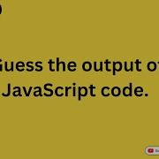 Guess The Output Of JavaScript Code Javascript Javascriptbasics Coding Javascripttips