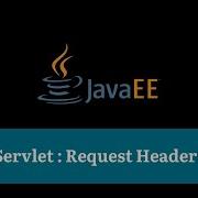 Servlet Request Headers How To Read Browser Info Read Request Header In Servlet