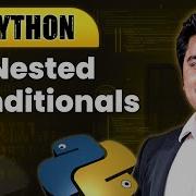 Nested Conditionals Lecture 11 Python Full Course For Beginners