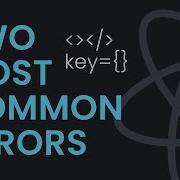 Two Most Common Errors In React Adjacent JSX Elements Wrap Unique Key React JS Tutorial