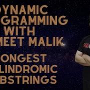 Longest Palindromic Substring Dynamic Programming Explanation With Code