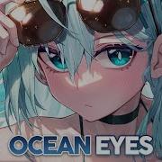 Nightcore Ocean Eyes Lyrics