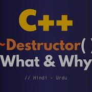 79 Destructors In C How A Destructor Works And Why Should We Use Them Urdu Hindi