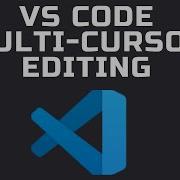How To Use VS Code Multi Cursor Editing