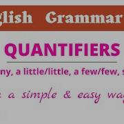 Quantifiers Much Many Little Few A Lot Of Some Every Any English Grammar Lesson
