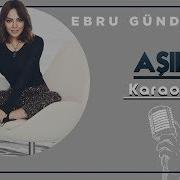 Ebru Gündeş Âşık Karaoke